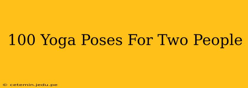 100 Yoga Poses For Two People