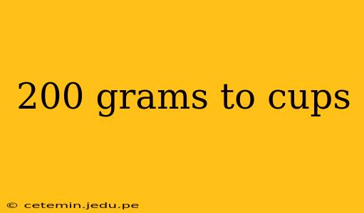 200 grams to cups