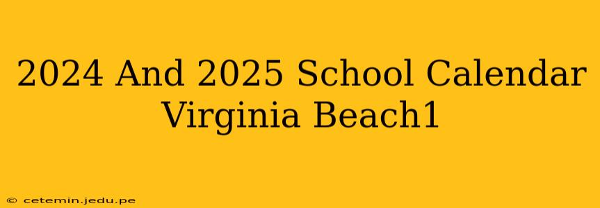 2024 And 2025 School Calendar Virginia Beach1