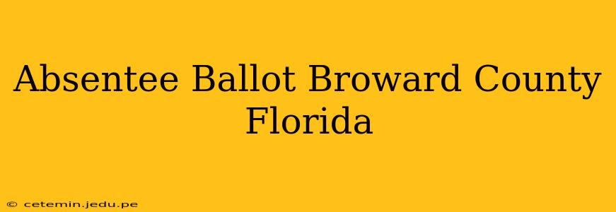 Absentee Ballot Broward County Florida