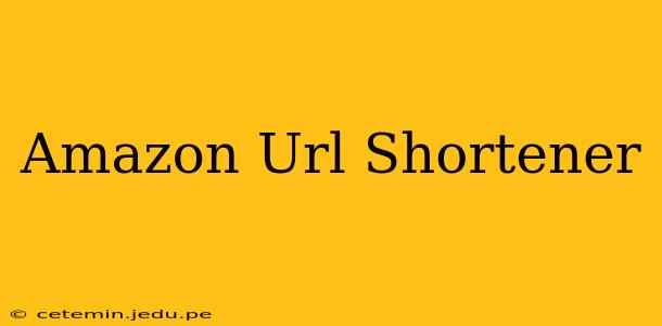 Amazon Url Shortener