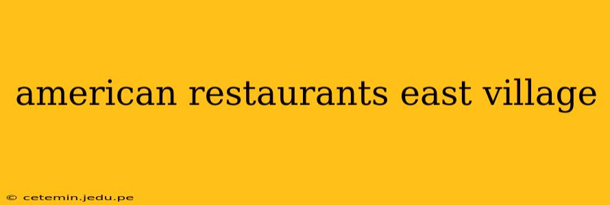 american restaurants east village