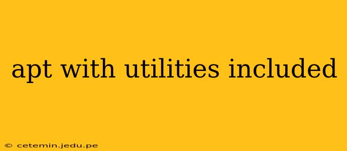 apt with utilities included