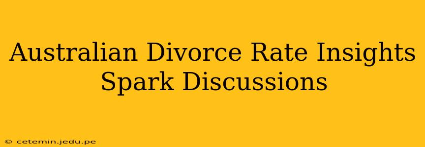 Australian Divorce Rate Insights Spark Discussions