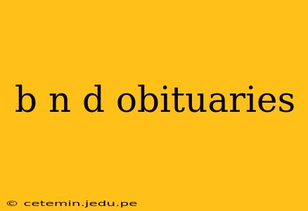 b n d obituaries