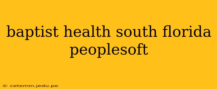 baptist health south florida peoplesoft