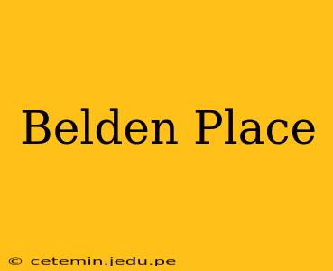 Belden Place