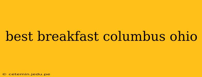 best breakfast columbus ohio