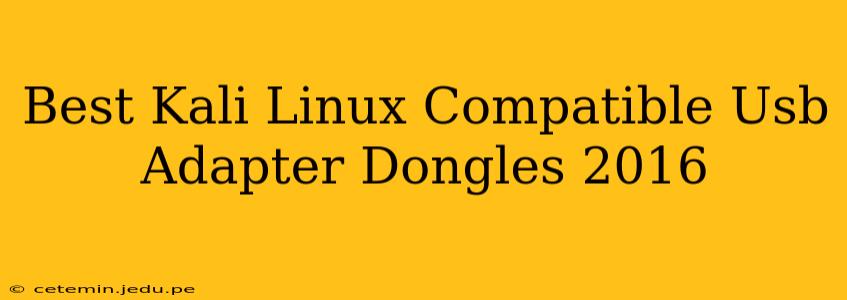 Best Kali Linux Compatible Usb Adapter Dongles 2016