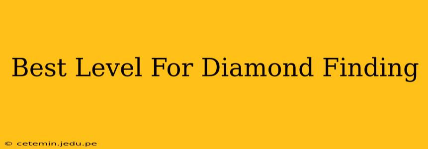 Best Level For Diamond Finding