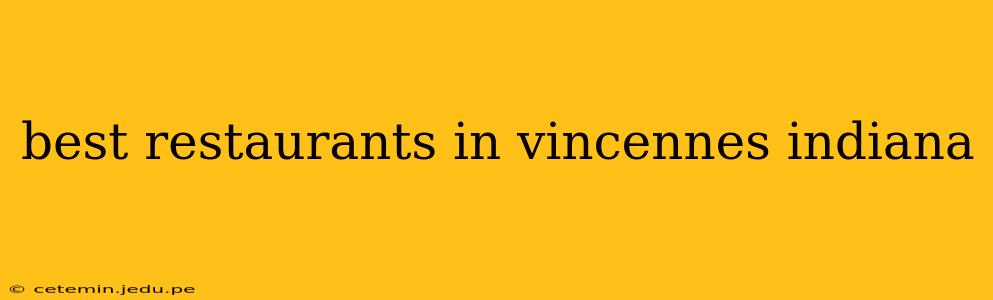 best restaurants in vincennes indiana