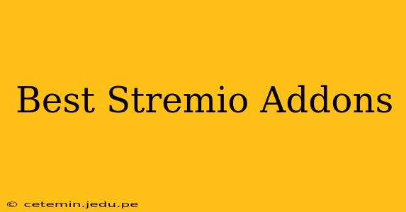 Best Stremio Addons