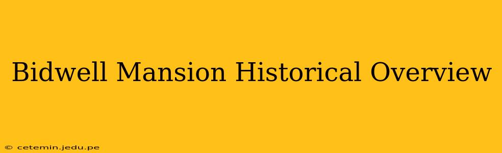 Bidwell Mansion Historical Overview