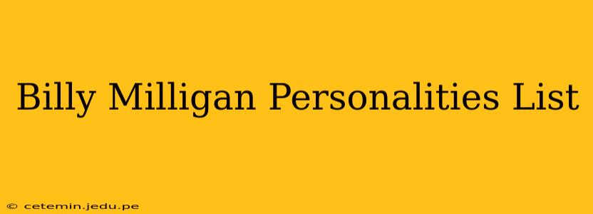 Billy Milligan Personalities List