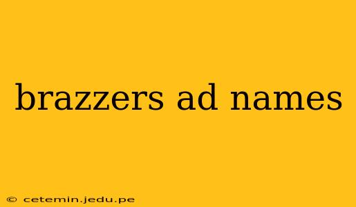 brazzers ad names
