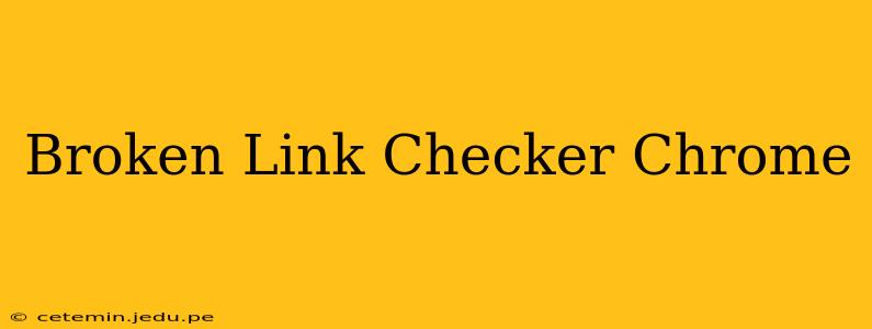 Broken Link Checker Chrome