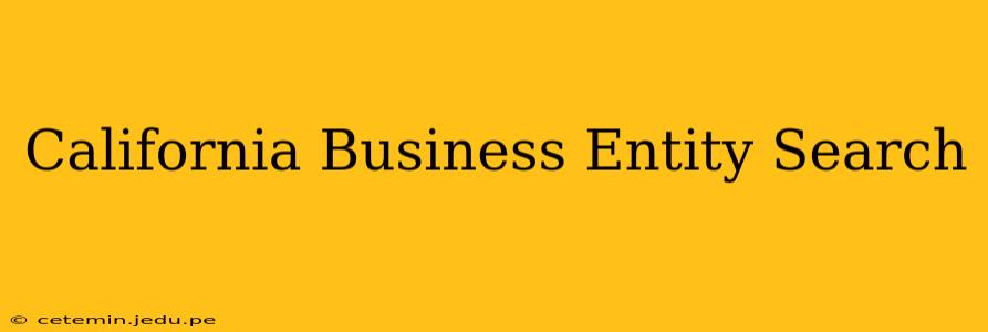 California Business Entity Search