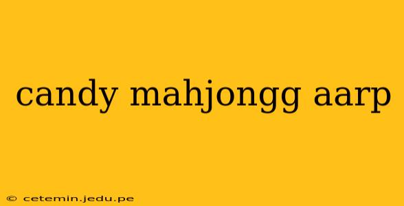 candy mahjongg aarp