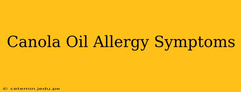 Canola Oil Allergy Symptoms