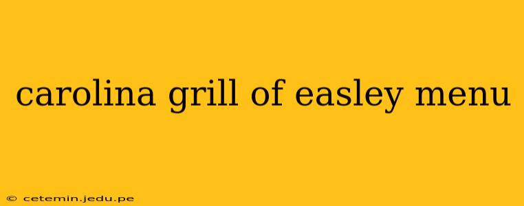 carolina grill of easley menu