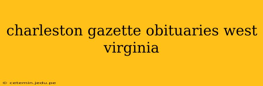 charleston gazette obituaries west virginia