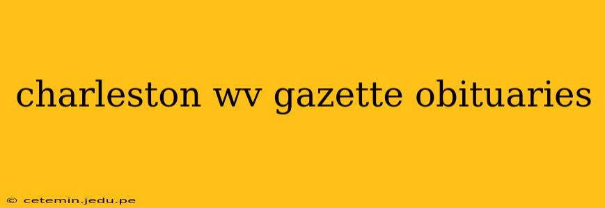 charleston wv gazette obituaries