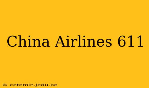China Airlines 611