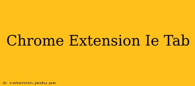 Chrome Extension Ie Tab