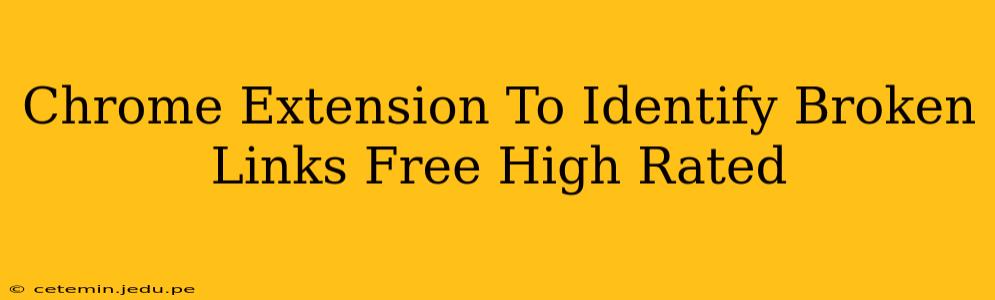 Chrome Extension To Identify Broken Links Free High Rated