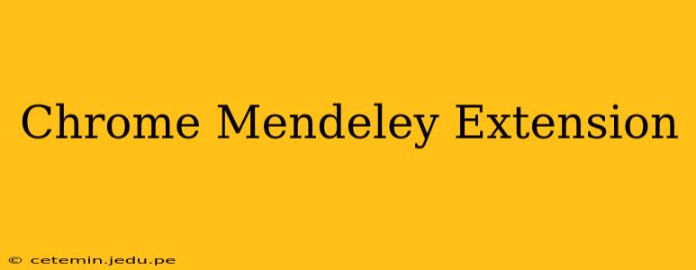 Chrome Mendeley Extension
