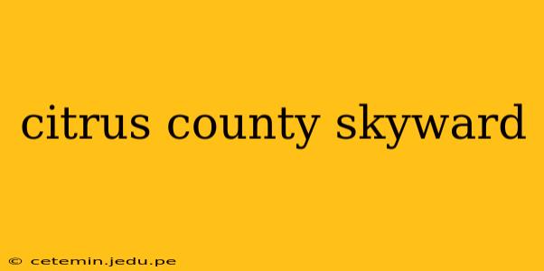 citrus county skyward