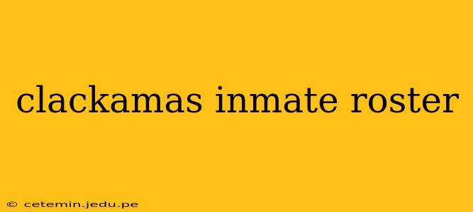 clackamas inmate roster