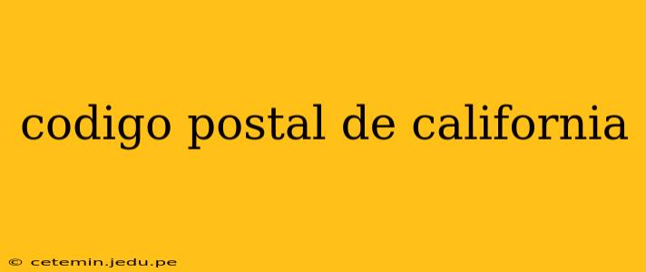 codigo postal de california
