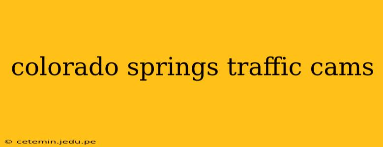 colorado springs traffic cams