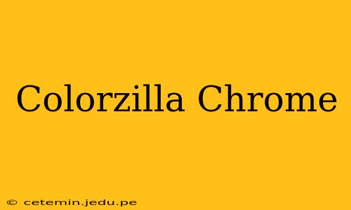Colorzilla Chrome