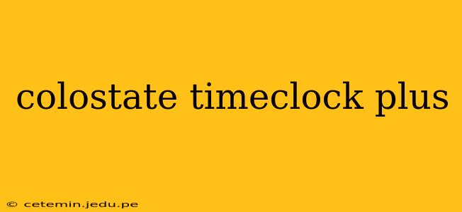 colostate timeclock plus