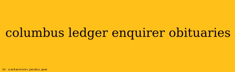columbus ledger enquirer obituaries