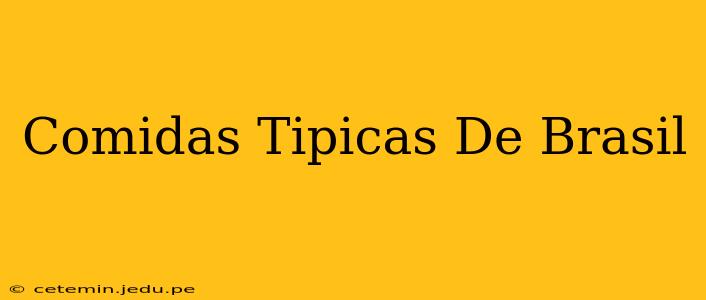 Comidas Tipicas De Brasil