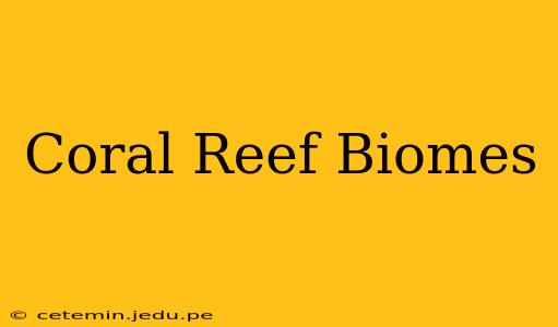 Coral Reef Biomes