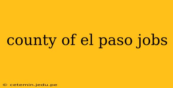 county of el paso jobs