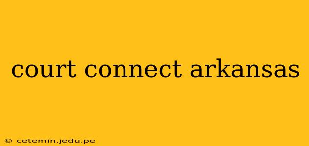 court connect arkansas