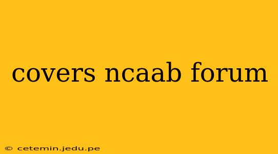 covers ncaab forum
