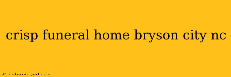crisp funeral home bryson city nc
