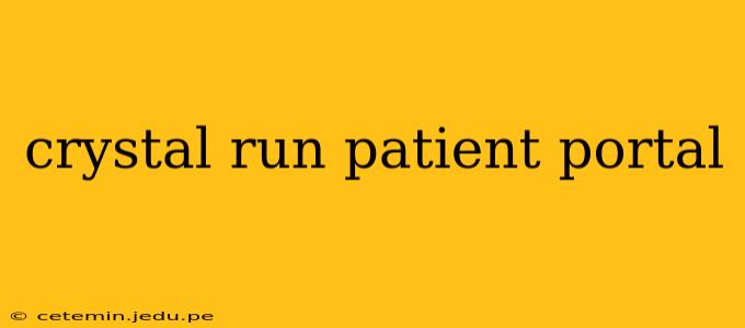 crystal run patient portal