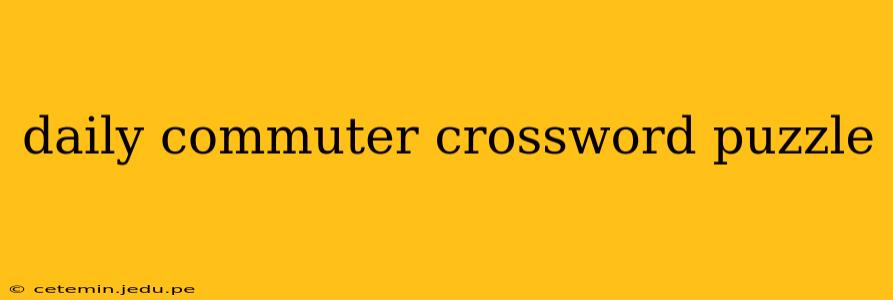 daily commuter crossword puzzle