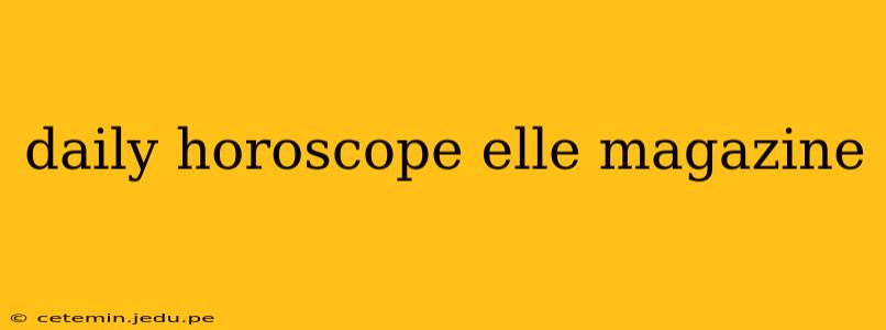 daily horoscope elle magazine