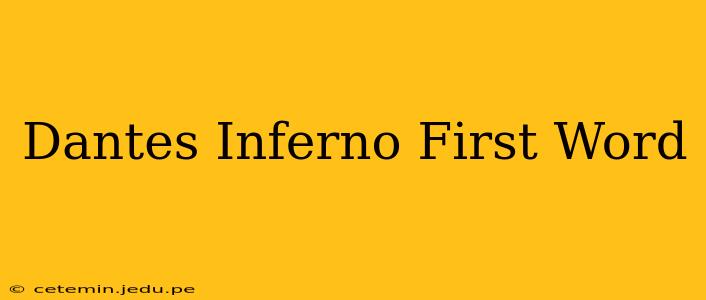 Dantes Inferno First Word