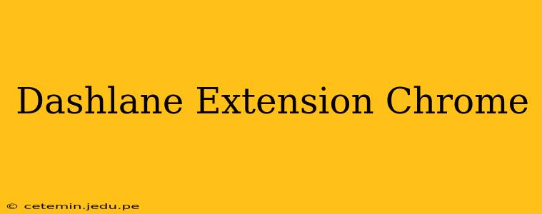 Dashlane Extension Chrome