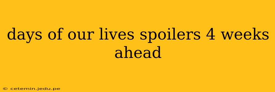 days of our lives spoilers 4 weeks ahead