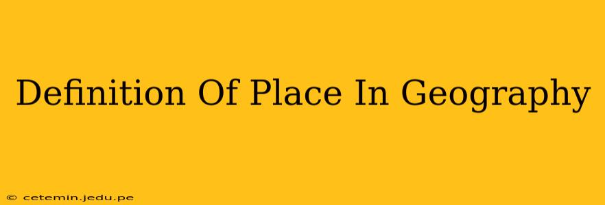 Definition Of Place In Geography